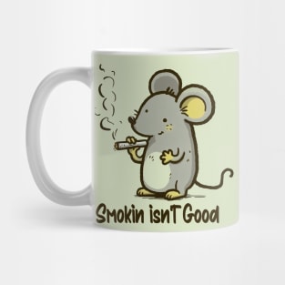 Smoking isn't Good Mug